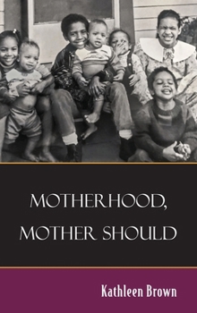Motherhood, Mother Should B0CN3Y7K39 Book Cover