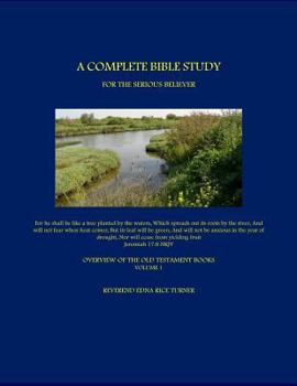 Paperback A Complete Bible Study for the Serious Believer: Overview of the Old Testament Books Book