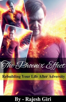 Paperback The Phoenix Effect: Rebuilding Your Life After Adversity Book