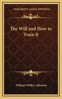 Hardcover The Will and How to Train It Book