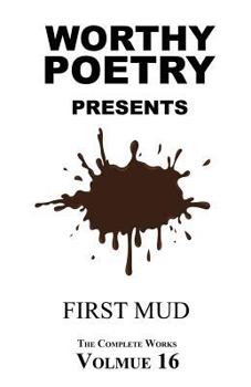 Paperback Worthy Poetry: First Mud Book