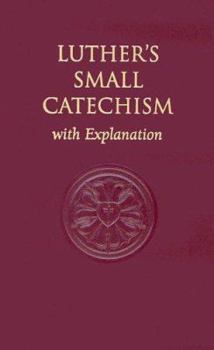 Hardcover Luther's Small Catechism, with Explanation Book
