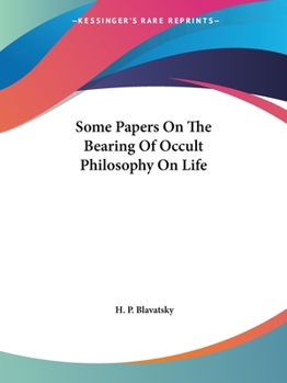 Paperback Some Papers On The Bearing Of Occult Philosophy On Life Book