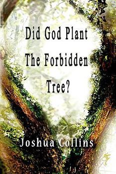 Paperback Did God Plant the Forbidden Tree? Book