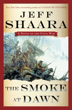 Hardcover The Smoke at Dawn: A Novel of the Civil War Book