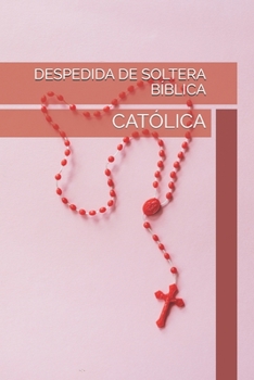 Paperback Despedida de Soltera Bíblica: Católica [Spanish] Book