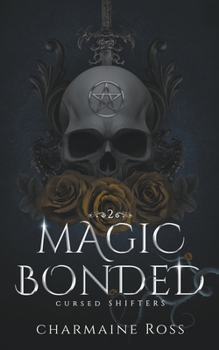 Paperback Magic Bonded: Reverse Harem Dragon Shifter Paranormal Romance Book