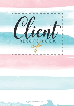 Paperback Client record book for Salons Nail Spa: Professional Business with A - Z Alphabetical Tabs Information Keeper & Record Log Paperback for Salons Nail H Book