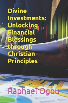 Paperback Divine Investments: Unlocking Financial Blessings through Christian Principles [Large Print] Book