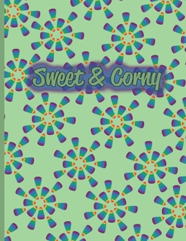 Paperback Sweet & Corny: Cute rainbow candy corn design with 100 college ruled pages, perfect for teachers or students Book