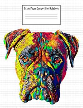 Paperback Graph Paper Composition Notebook: Quad Ruled 5 Squares Per Inch, 110 Pages, Boxer Dog Cover, 8.5 X 11 Inches / 21.59 X 27.94 CM Book