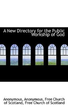 Paperback A New Directory for the Public Workship of God Book