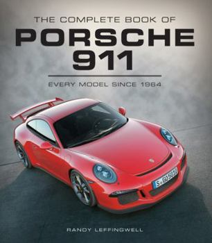 Hardcover The Complete Book of Porsche 911: Every Model Since 1964 Book