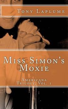 Paperback Miss Simon's Moxie: Americana Trilogy, Vol. 1 Book
