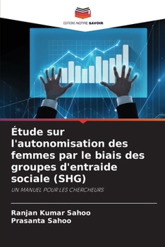 Paperback Étude sur l'autonomisation des femmes par le biais des groupes d'entraide sociale (SHG) [French] Book