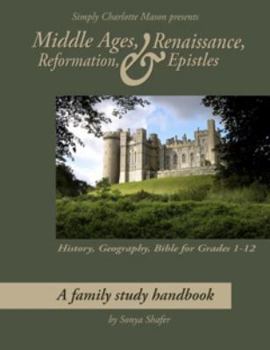 Paperback Middle Ages, Renaissance, Reformation & Epistles (Simply Charlotte Mason) Book