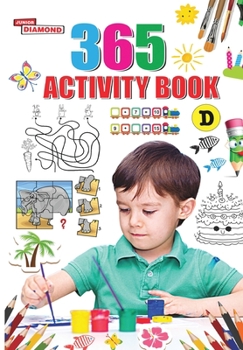 Paperback 365 Activity Book D For Kids Match the Pair, Find the Difference, Puzzles, Crosswords, Join the Dots, Colouring, Drawing and Brain Teasers Book