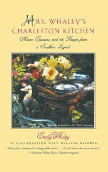 Paperback Mrs. Whaley's Charleston Kitchen: Advice, Opinions, and 100 Recipes from a Southern Legend Book