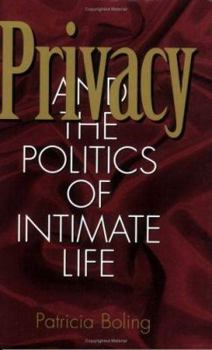 Paperback Privacy and the Politics of Intimate Life Book
