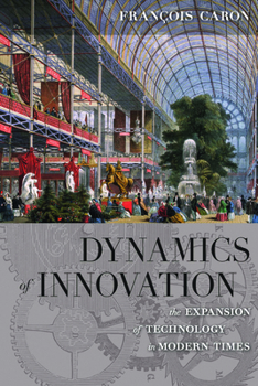 Paperback Dynamics of Innovation: The Expansion of Technology in Modern Times Book