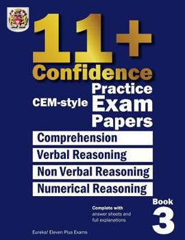 Paperback 11+ Confidence: CEM-style Practice Exam Papers Book 3: Complete with answers and full explanations Book