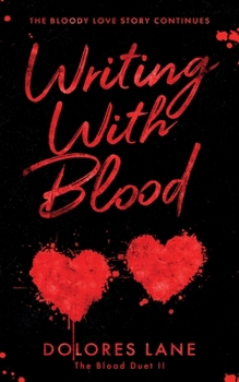 Writing with Blood - Book #2 of the Blood Duet
