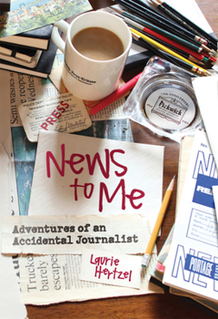 Paperback News to Me: Adventures of an Accidental Journalist Book