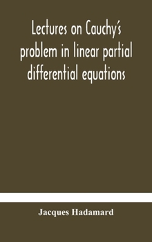 Hardcover Lectures on Cauchy's problem in linear partial differential equations Book