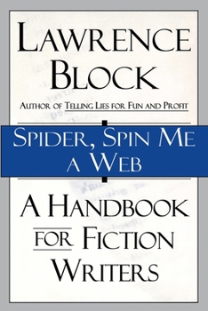 Paperback Spider, Spin Me a Web: A Handbook for Fiction Writers Book