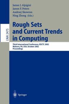 Rough Sets and Current Trends in Computing: Third International Conference, Rsctc 2002, Malvern, Pa, USA, October 14-16, 2002. Proceedings