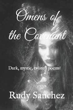 Paperback Omens of the Covenant: Dark, mystic, twisted Poems! Book