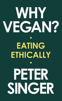 Hardcover Why Vegan?: Eating Ethically Book