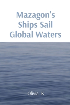 Paperback Mazagon's Ships Sail Global Waters Book