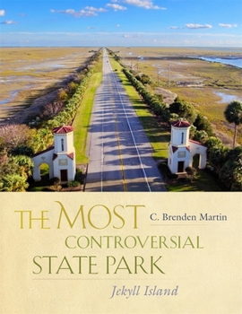 Hardcover The Most Controversial State Park: Jekyll Island Book