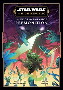 Star Wars: The High Republic, The Edge of Balance: Premonition - Book  of the Star Wars: The High Republic