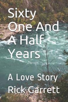 Paperback Sixty One And A Half Years: A Love Story Book