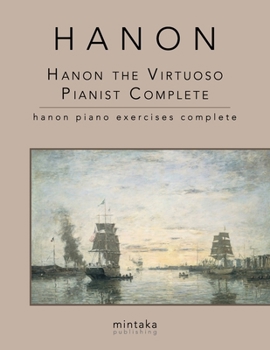 Paperback Hanon the Virtuoso Pianist Complete: Hanon Piano Exercises Complete Book