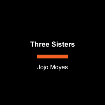 Three Sisters: A Novel