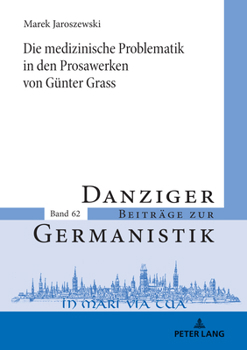 Hardcover Die medizinische Problematik in den Prosawerken von Guenter Grass [German] Book