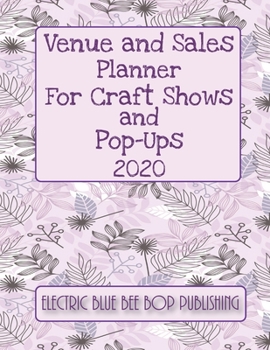 Paperback Venue and Sales Planner for Craft Shows and Pop-Ups: 2020 Book