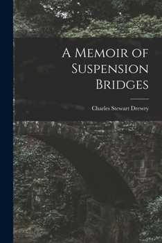 Paperback A Memoir of Suspension Bridges Book