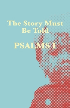 Paperback The Story Must Be Told: Psalms 1 Book