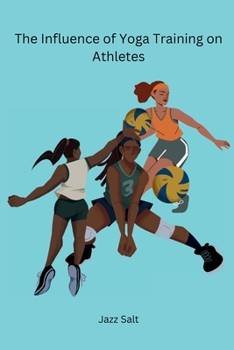 Paperback The Influence of Yoga Training on Athletes Book