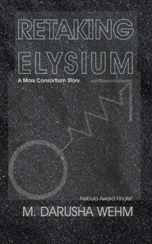 Paperback Retaking Elysium: a Mars Consortium story Book