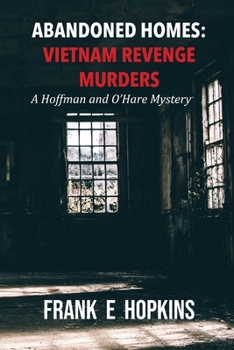 Paperback Abandoned Homes: Vietnam Revenge Murders Book