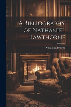 Paperback A Bibliography of Nathaniel Hawthorne Book