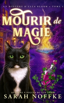 Mourir de magie: Un mystère cosy et paranormal (Mystères d’Ella Bloom) (French Edition)