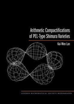 Hardcover Arithmetic Compactifications of Pel-Type Shimura Varieties Book