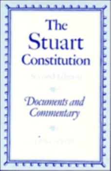 Paperback The Stuart Constitution, 1603-1688: Documents and Commentary Book