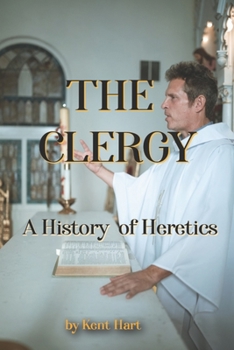Paperback The Clergy: A History of Heretics Book